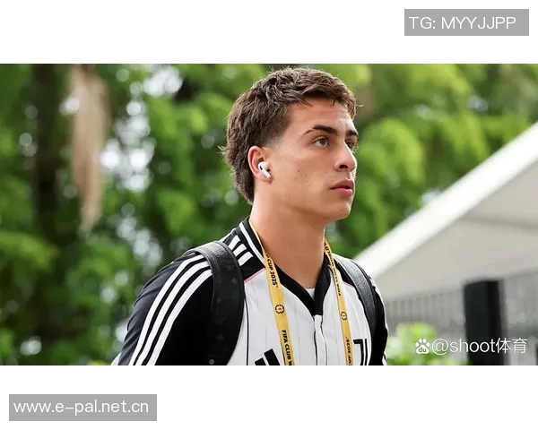 尤文图斯新报价500万欧元斯基拉透露伊尔迪兹团队年薪要求600万